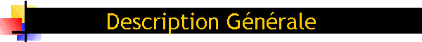 Description G�n�rale